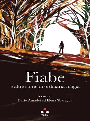 cover image of Fiabe e altre storie di ordinaria magia
